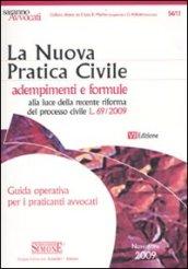 La nuova pratica civile. Adempimenti e formule. Guida operativa per i praticanti avvocati