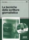 Le tecniche della scrittura giornalistica. Con CD-ROM