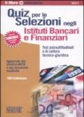 Quiz per le selezioni negli istituti bancari e finanziari. Test psicoattitudinali e di cultura tecnico-giuridica