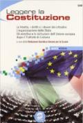 Leggere la Costituzione. Le libertà, i diritti e i doveri dei cittadini, l'organizzazione dello stato. Con espansione online. Per le Scuole superiori