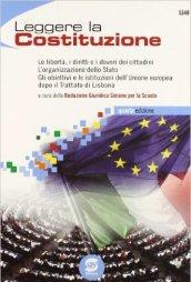 Leggere la Costituzione. Le libertà, i diritti e i doveri dei cittadini, l'organizzazione dello stato. Con espansione online. Per le Scuole superiori