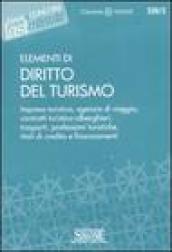 Elementi di Diritto del Turismo: Impresa turistica, agenzie di viaggio, contratti turistico-alberghieri, trasporti, professioni turistiche, titoli di credito e finanziamenti (Il timone)