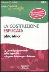 La Costituzione esplicata. La Carta fondamentale della Repubblica spiegata articolo per ar