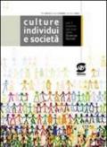 Culture, individui e società. Per le Scuole superiori