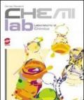 Chemilab. Laboratorio di chimica. Per le Scuole superiori