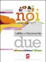 Il nuovo noi e il diritto e l'economia. Per le Scuole superiori. Con espansione online