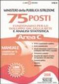 Ministero della Pubblica Istruzione. 75 posti di funzionario per lo sviluppo sw, della rete e analisi statistica. Area C. Manuale completo per la preparazione