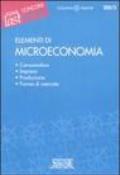 Elementi di Microeconomia: Consumatore - Impresa - Produzione - Forme di mercato (Il timone Vol. 200)