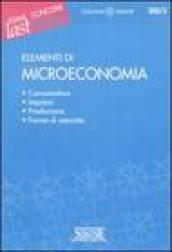 Elementi di Microeconomia: Consumatore - Impresa - Produzione - Forme di mercato (Il timone Vol. 200)