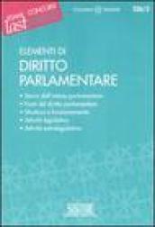 Elementi di Diritto Parlamentare: Storia dell'istituto parlamentare - Fonti del diritto parlamentare - Struttura e funzionamento - Attività legislativa - Attività extralegislativa (Il timone)