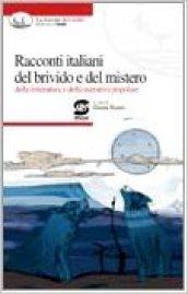 Racconti italiani del brivido e del mistero della letteratura e della narrativa popolare. Per la Scuola media