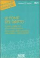 Le fonti del diritto: Il sistema delle fonti e loro interpretazione - Fonti statali, delle autonomie, comunitarie e internazionali (Il timone)