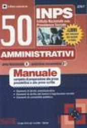 INPS. 50 amministrativi. Manuale completo di preparazione alla prova preselettiva e alle prove scritte