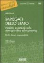 Impiegati dello stato. Nozioni essenziali sullo stato giuridico ed economico. Diritti, doveri, responsabilità