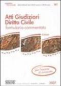 Atti giudiziari. Diritto civile. Formulario commentato. Per l'esame commentato