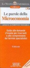 Le parole della microeconomia. Guida alle domande d'esame più ricorrenti e alla comprensione dei termini specialistici