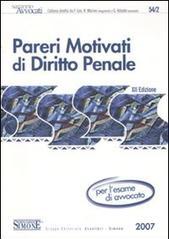 Pareri motivati di diritto penale. Per l'esame di avvocato