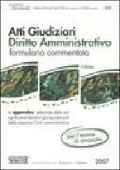 Atti giudiziari. Diritto amministrativo. Formulario commentato. Per l'esame di avvocato