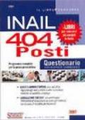 INAIL. 404 posti. Questionario con risposte commentate. Programma completo per la prova preselettiva