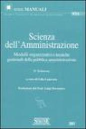 Scienza dell'Amministrazione: Modelli organizzativi e tecniche gestionali della pubblica amministrazione (Manuali Simone. Esami, concorsi, form.)