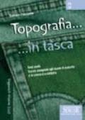 Topografia. Temi svolti: tracce assegnate agli esami di maturità e ai concorsi a cattedra