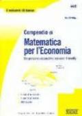 Compendio di matematica per l'economia. Un percorso esaustivo ma user-friendly