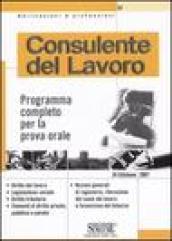 Consulente del lavoro. Programma completo per la prova orale