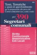 Temi, tematiche e spunti di approfondimento per preparazione alle prove del corso-concorso (test, scritti e orali) per 390 segretari comunali