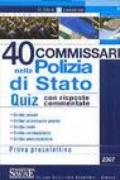 Quaranta commissari nella polizia di Stato. Quiz con risposte commentate. Prova preselettiva