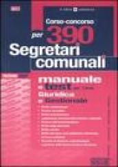 Corso-concorso per 390 segretari comunali. Manuale e test per l'area giuridica e gestionale