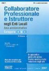 Collaboratore professionale e istruttore negli enti locali. Area amministrativa. Categorie B e C. Manuale completo per la prova scritta e orale