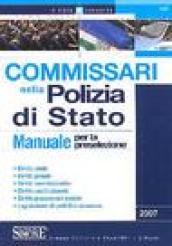 Commissari nella polizia di stato. Manuale per la preselezione