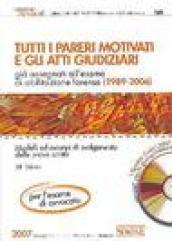 Tutti i pareri motivati e gli atti giudiziari già assegnati all'esame di abilitazione forense (1989-2006). Con CD-ROM