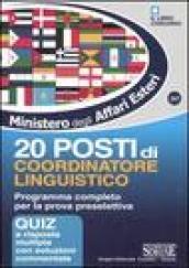 Ministero per gli Affari Esteri. 20 posti di coordinatore linguistico. Programma completo per la prova preselettiva. Quiz a risposta multipla con soluzioni commentat