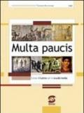 Multa paucis. Corso di latino. Per la Scuola media