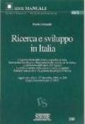 Ricerca e sviluppo in Italia. L'organizzazione della ricerca scientifica in Italia. Innovazione tecnologica e finanziamenti alle imprese per la ricerca...