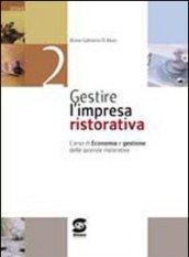 Gestire l'impresa ristorativa. Materiali per il docente. Per gli ist. professionali alberghieri