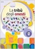 La tribù degli onesti. Percorsi di educazione alla legalità. Per la Scuola media