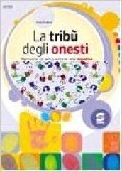 La tribù degli onesti. Percorsi di educazione alla legalità. Per la Scuola media