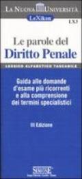 Le parole del diritto penale. Guida alle domande d'esame più ricorrenti e alla comprensione dei termini specialistici