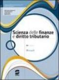 Scienza delle finanze e diritto tributario. Per il triennio. Con CD-ROM
