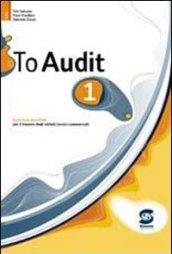 To audit. Economia aziendale per il biennio degli Ist. tecnici commerciali. Con CD-ROM: 1