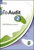 To audit. Economia aziendale per il biennio degli Ist. tecnici commerciali. Con CD-ROM: 2