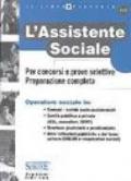 L'assistenza sociale. Per concorsi e prove selettive. Preparazione completa