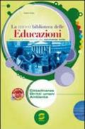 La nuova biblioteca delle Educazioni. Percorsi di educazione alla convivenza civile. Con La tribù degli onesti. Per la Scuola media