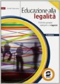 Educare alla legalità. Il diritto penale spiegato ai ragazzi. Per le Scuole superiori