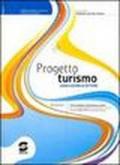 Progetto turismo. Per le Scuole superiori