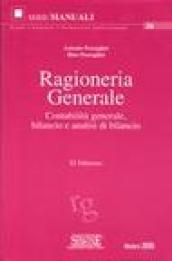 Ragioneria generale. Contabilità generale, bilancio e analisi di bilancio