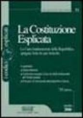 La Costituzione Esplicata. La Carta fondamentale della Repubblica spiegata Articolo per Articolo