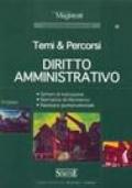 Diritto amministrativo. Temi & percorsi. Schemi di trattazione. Normativa di riferimento. Rassegna giurisprudenziale